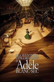 Adele’nin Olağanüstü Maceraları